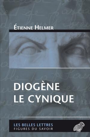 Cover of the book Diogène le cynique by Pierre Laurens, Pierre Laurens, Anonyme