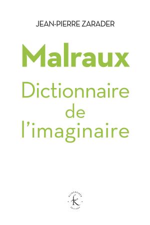 Cover of Malraux. Dictionnaire de l'imaginaire