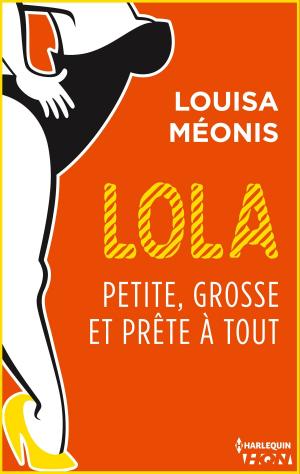 Cover of the book Lola S2.E3 - Petite, grosse et prête à tout by Rita Herron, Janie Crouch, Tyler Anne Snell