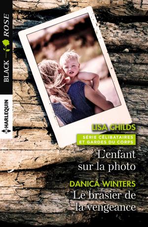 Cover of the book L'enfant sur la photo - Le brasier de la vengeance by Emily Benet