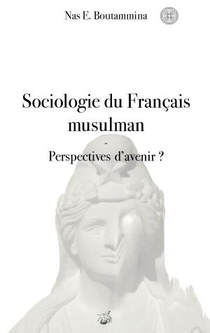 Cover of the book Sociologie du Français musulman - Perspectives d'avenir ? by Jeanne-Marie Delly