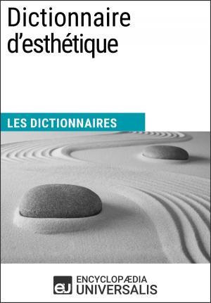 Cover of the book Dictionnaire d'esthétique by Encyclopaedia Universalis
