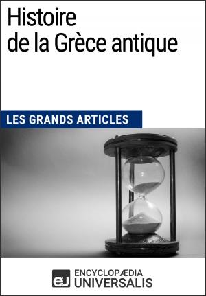 Cover of the book Histoire de la Grèce antique by Encyclopaedia Universalis, Les Grands Articles