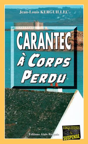Book cover of Carantec à corps perdu