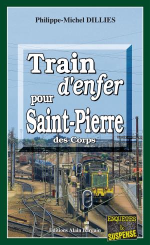Cover of the book Train d'enfer pour Saint-Pierre-des-Corps by Bernard Enjolras