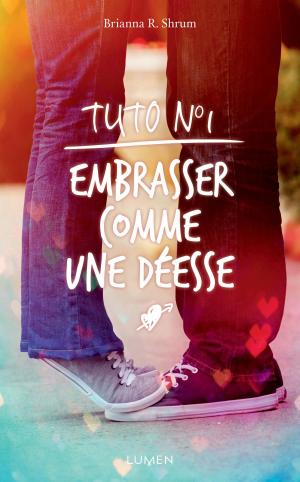 Cover of the book Tuto numéro 1 : embrasser comme une déesse by Shannon Messenger