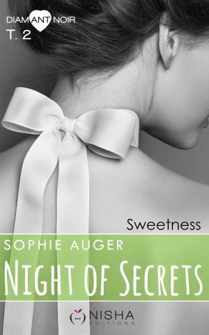 Cover of the book Night of Secrets Sweetness - tome 2 by Cary Hascott
