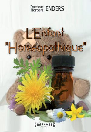 Cover of the book L’Enfant "homéopathique" by Fran Sheffield