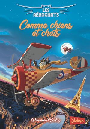 Cover of the book Les Aérochats, tome 1 : Comme chiens et chats by Daniel SCIMECA, Elske MILES, Alessandra MORO BURONZO