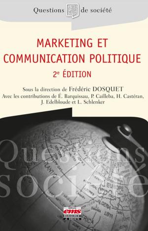 Cover of the book Marketing et communication politique - 2e édition by Hervé Sérieyx, Donald Riendeau
