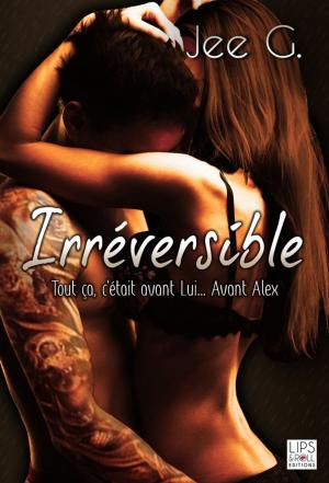 Cover of the book Irréversible by Loïs-Ly