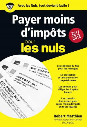 Cover of the book Payer moins d'impôt pour les Nuls 2017-2018 Poche by Howard Rohm, David Wilsey, Gail S. Perry, Dan Montgomery