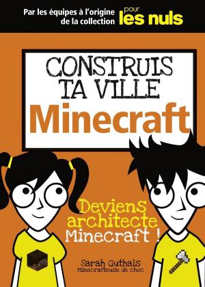 Cover of the book Je construis ma ville Minecraft, Mégapoche Pour les Nuls by Natasha Michaud