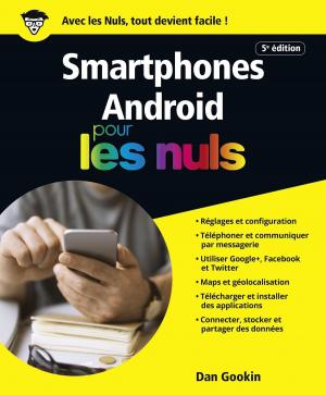 Cover of the book Les smartphones Android, édition Android 7 Nougat Pour les Nuls by Doug Lowe