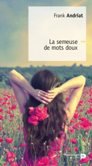 Cover of the book La semeuse de mots doux by Bruno Colmant, Eric de Beukelaer