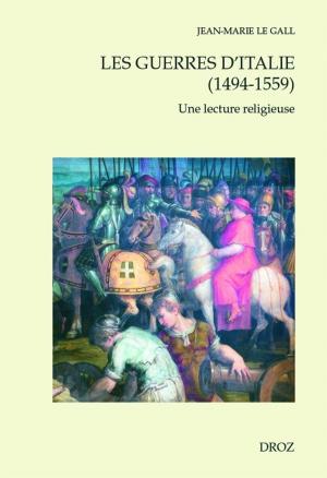 Cover of the book Les guerres d'Italie (1494-1559) by Joris-Karl Huysmans