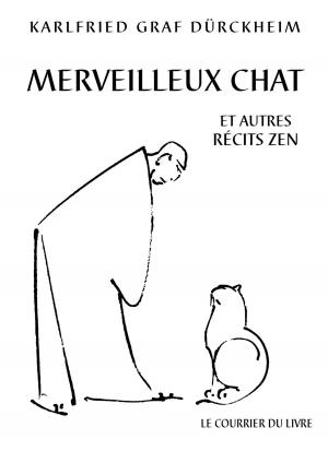 Cover of the book Merveilleux chat et autres récits Zen by Myokyo-ni Irmgard Schlögl