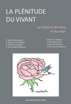 Book cover of La plénitude du Vivant ou l'alliance de l'âme et du corps