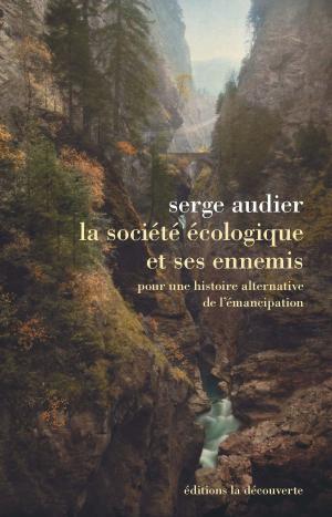Cover of the book La société écologique et ses ennemis by Claire LE MEN