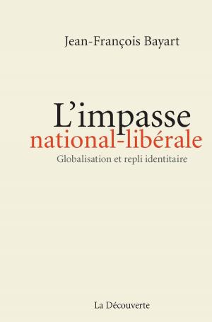 Cover of the book L'impasse national-libérale by Sophie BESSIS
