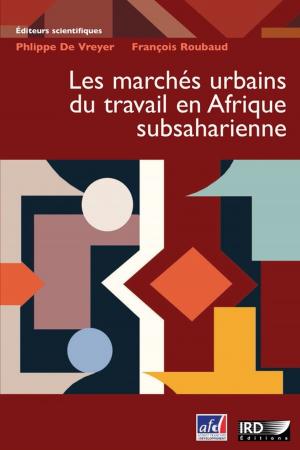 Cover of the book Les marchés urbains du travail en Afrique subsaharienne by Céline Vacchiani-Marcuzzo, Frédéric Giraut
