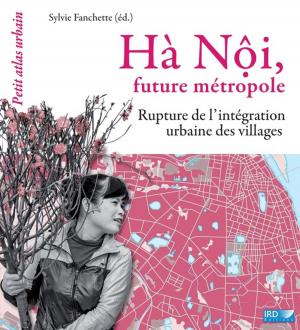 Cover of the book Hà Nội, future métropole by Pascale de Robert
