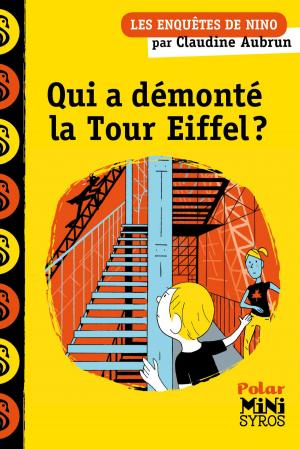 Cover of the book Qui a démonté la tour Eiffel ? by Sylvie Baussier, Olivier Rabouan