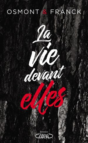 Cover of the book La vie devant elles by Frederic Diefenthal, Dominique Cellura
