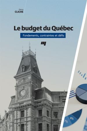 Cover of the book Le budget du Québec by Brigitte Voyer, Sylvie Ouellet, Anna Maria Zaidman