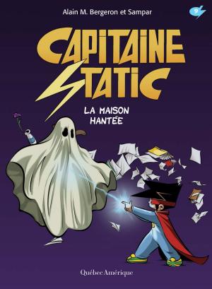 Book cover of Capitaine Static 9 - La Maison hantée