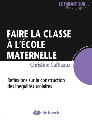Cover of the book Faire la classe à l'école maternelle by Philippe Tremblay