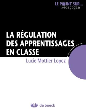 Cover of the book La régulation des apprentissages en classe by Bernadette Meurice