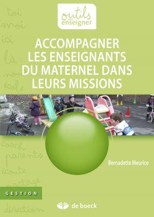 Cover of the book Accompagner les enseignants du maternel dans leurs missions by Paul Boxus, Hélène Delvaux-Ledent, Pierre Delvaux-Ledent