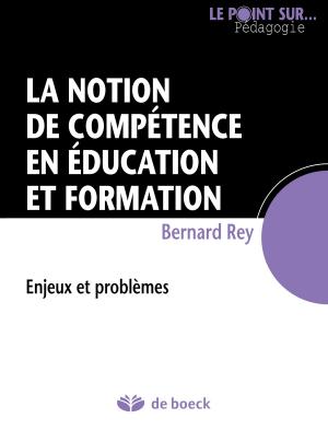 Cover of the book La notion de compétence en éducation et formation by Paul Boxus, Hélène Delvaux-Ledent, Pierre Delvaux-Ledent
