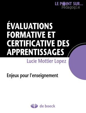 Cover of the book Évaluations formative et certificative des apprentissages by Bruno Humbeeck, Willy Lahaye, Maxime Berger