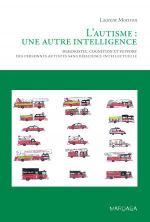 Cover of the book L'autisme : une autre intelligence by Joël Billieux, Lucien Rochat, Martial Van der Linden