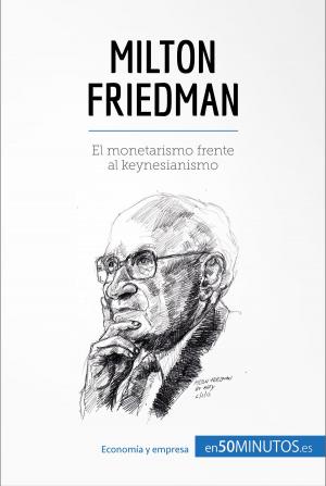 Cover of the book Milton Friedman by 50Minutos