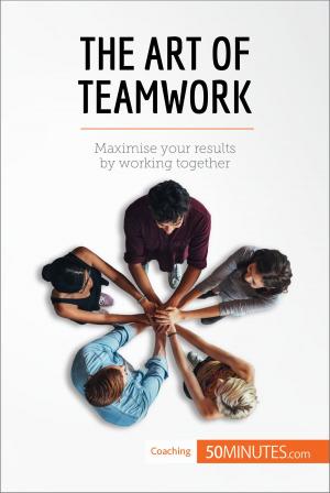 Cover of the book The Art of Teamwork by 理財周刊