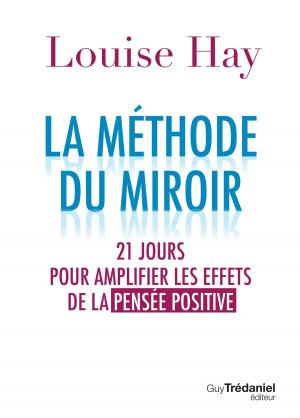 Cover of the book La méthode du miroir by Rudolph E. Tanzi, Docteur Deepak Chopra