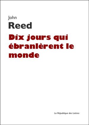 Cover of the book Dix jours qui ébranlèrent le monde by H. P. Lovecraft