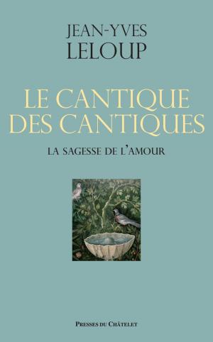 Cover of the book Le cantique des cantiques by Jean-Yves Leloup
