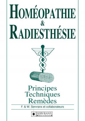 Cover of the book Homéopathie & Radiesthésie by F. Servranx, W. Servranx
