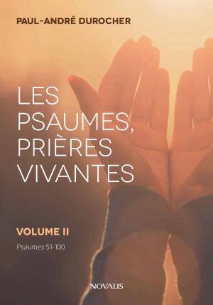 Cover of the book Les psaumes, prières vivantes by Jean Monbourquette, Isabelle D'Aspremont
