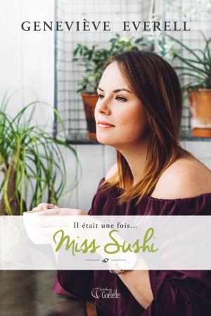 Cover of the book Il était une fois...Miss Sushi by Simon Lafrance