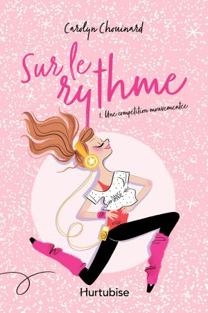 Cover of the book Sur le rythme T1 - Une compétition mouvementée by Micheline Bail
