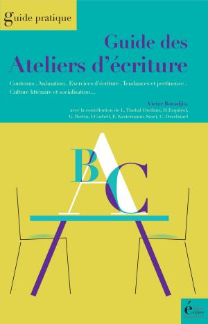 Cover of the book Guide des ateliers d'écriture by Victor Bouadjio