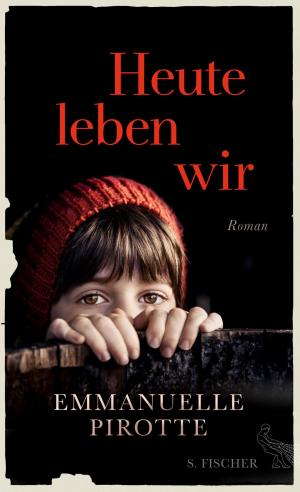Cover of the book Heute leben wir by Albrecht Koschorke