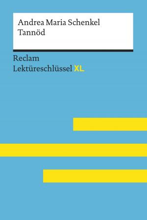 Cover of the book Tannöd von Andrea Maria Schenkel: Lektüreschlüssel mit Inhaltsangabe, Interpretation, Prüfungsaufgaben mit Lösungen, Lernglossar by Reiner Poppe