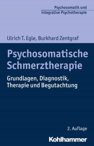 Cover of the book Psychosomatische Schmerztherapie by Christoph Kampmann