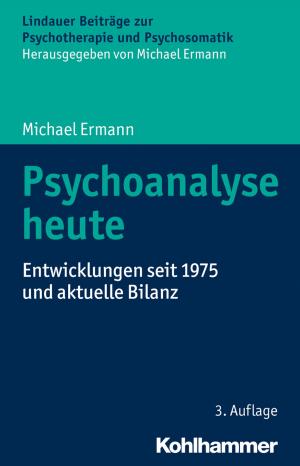 Cover of the book Psychoanalyse heute by Mark Galliker